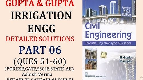 Irrigation Engineering |Gupta & Gupta|Learn through Concepts|Detailed Explanations|Part-06|Q 51-60