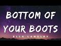 Ella Langley Bottom Of Your Boots Lyrics 1 Hour mp3
