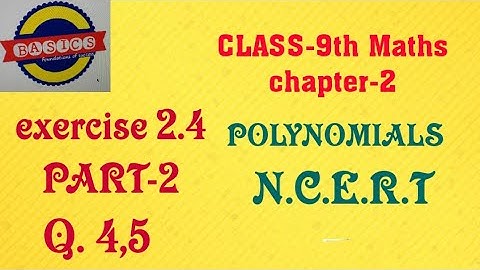 class 9th Maths Ex. 2.4 part-2 Q. no.-4,5 chapter2 polynomials detailed explanation from basics
