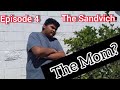 Ep.4 S.1 The Sandvich