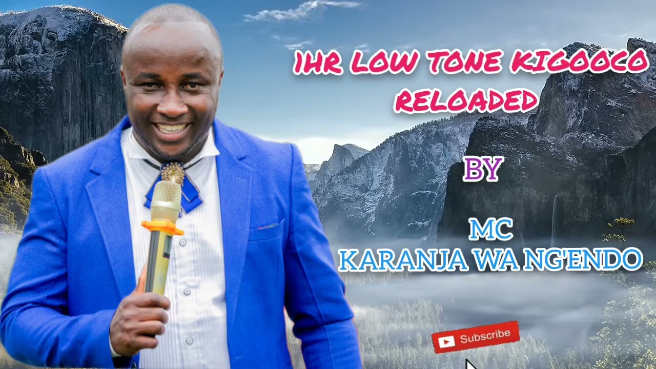 1HR LOW TONE KIGOOCO RELOADED BY M.C KARANJA WA NG'ENDO....