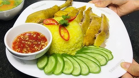 Bí quyết nấu Cơm Gà nhanh gọn lẹ cả nhà ăn ai cũng khen .