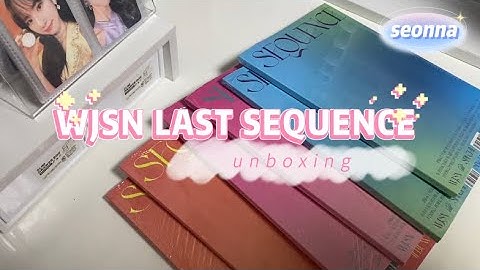 WJSN ‘Last Sequence’ all version UNBOXING📦📦