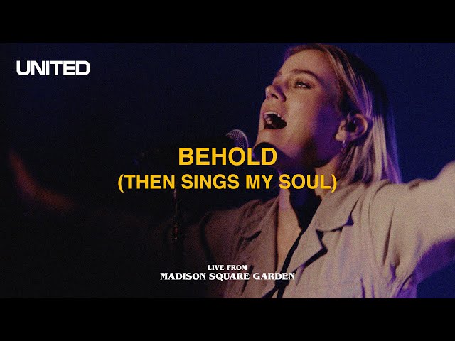 Behold (Then Sings My Soul) [Live from Madison Square Garden] - Hillsong UNITED class=