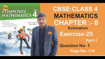 Lesson-8 Estimation Exercise-25 Part 1 Class4th Math|Dr.RS & Vikas Aggarwal