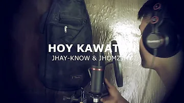 HOY KAWATAN - JHAY-KNOW & JHOMZJHY | RVW