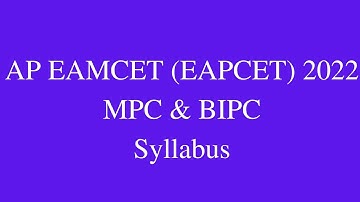 AP EAMCET 2022 MPC and BIPC Syllabus and Deleted syllabus | AP EAMCET 2022 syllabus | AP EAMCET 2022