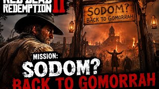 RDR2 Walkthrough - Sodom? Back to Gomorrah Full Mission