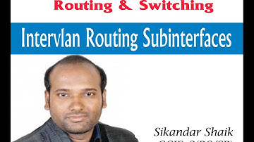 Intervlan Routing Subinterfaces - Video By Sikandar Shaik || Dual CCIE (RS/SP) # 35012