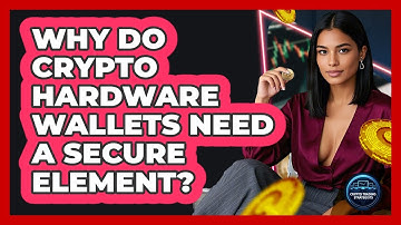 Why Do Crypto Hardware Wallets Need A Secure Element? - Crypto Trading Strategists