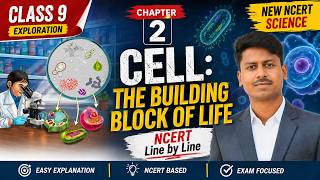Class 9 New Book Exploration Chapter 2 || Cell: The Building Block of Life line by Line  | NCERT