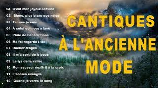 Cantiques a L'ancienne Mode - Top Musique Chrétienne Adoration  - Tel que je suis, L'ancien évangile