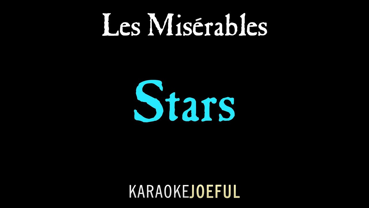 Stars Les Miserables Authentic Orchestral Karaoke Instrumental Youtube Stars Les Miserables Authentic Orchestral Karaoke Instrumental Youtube