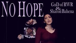 Gnd Of Rwr - No Hope Official Music Video W Sharon Bahena