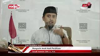 [LIVE] Ustadz Abdullah Zaen, Lc., M.A. - Fiqih Pendidikan Anak.