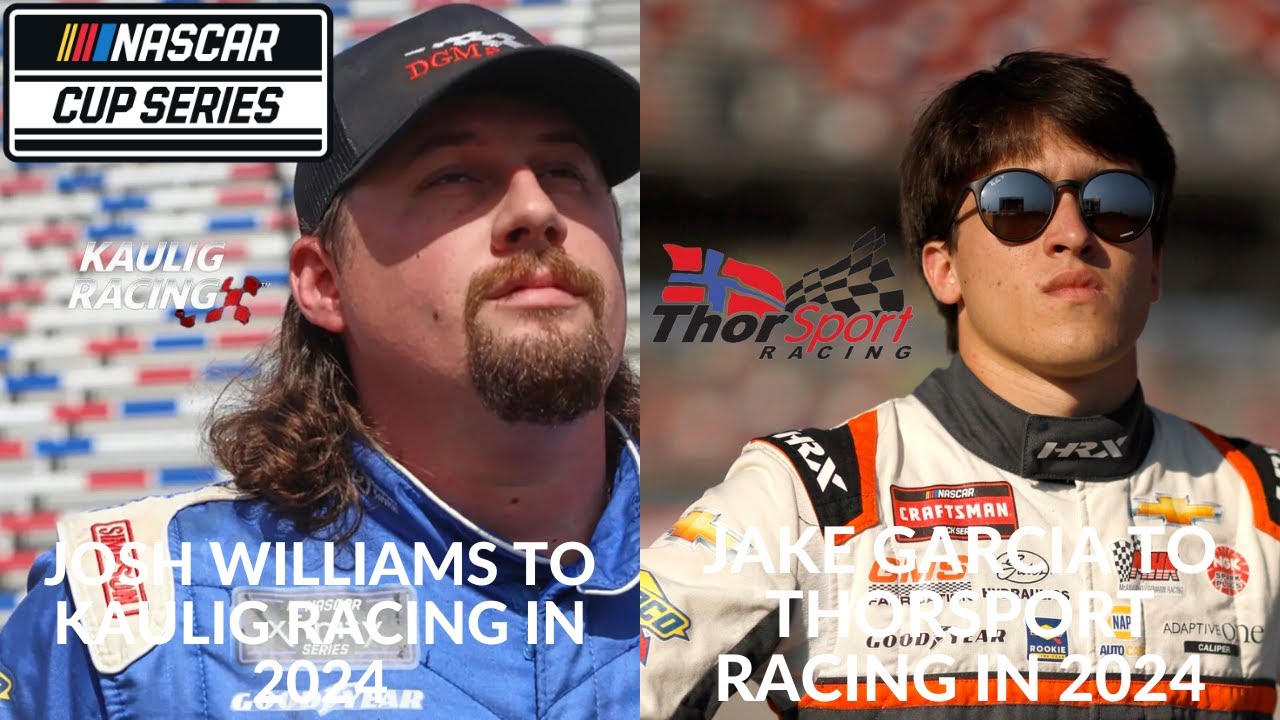 Jake Raseiga Racing Josh Williams To Kaulig Racing In 2024 | Jake Garcia To ThorSport ...
