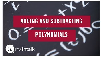 Adding and Subtracting Polynomials