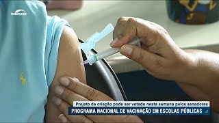 Programa Nacional de Vacinação em Escolas Públicas está na pauta do Senado