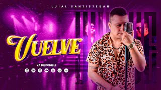 Vuelve - Luial Santisteban Cover Cumbia