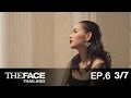 The Face Thailand Season 2 : Episode 6 Part 3/7 : 21 พฤศจิกายน 2558