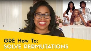 GRE Math: Permutations | GRE Study Help
