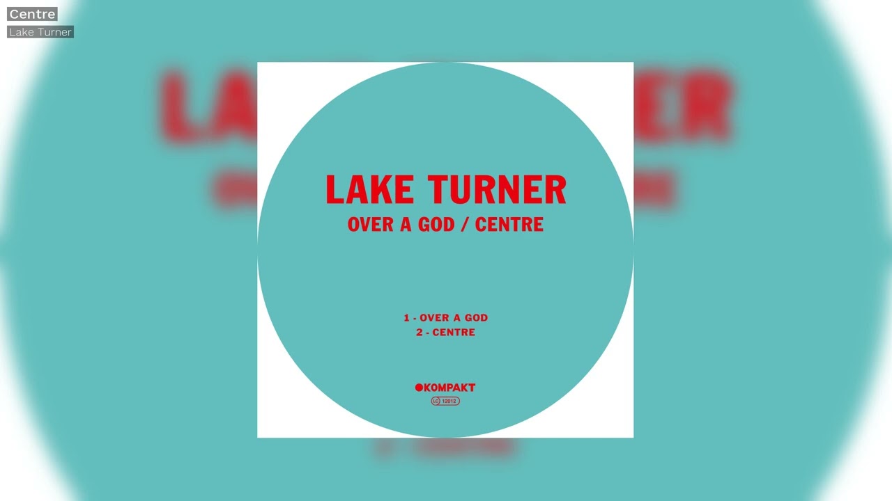 2  Lake Turner   Centre   Kompakt Digital 127