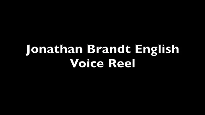 Jonathan Brandt English Voice Reel