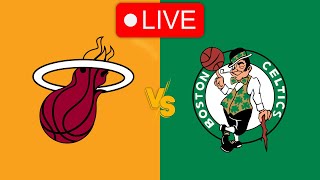 🔴 Live: Miami Heat vs Boston Celtics | NBA | Live PLay by Play Scoreboard