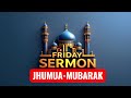 JHUMUAH MUBARAK | FRIDAY SERMON AT THE HAGUE