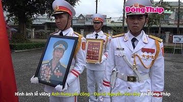 Hình ảnh lễ viếng Anh hùng phi công - Đại tá Nguyễn Văn Bảy tại Đồng Tháp
