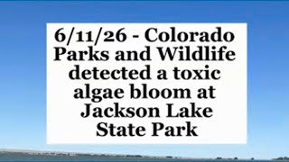 CPW defects toxic algae bloom at Jackson Lake State Park