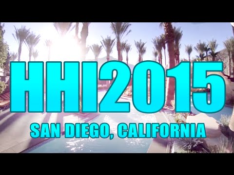 HHI2015 • Our exciting new location: San Diego, California!!! • August 1-9