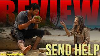 [Review] Send Help - โปรดส่งใครมาช่วยฉันที