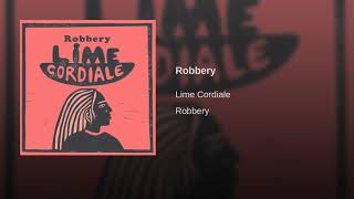 Video thumbnail of "Lime Cordiale - Robbery"
