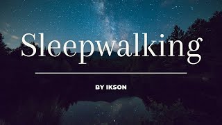 Sleepwalking by Ikson - Copyright Free Music