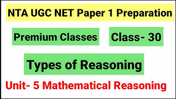 NTA UGC NET Paper 1 Class 30 | Types of Reasoning | Unit 5 Mathematical Reasoning and Aptitude