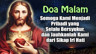 Semoga Kami Menjadi Pribadi yang Selalu Bersyukur, Jauhkanlah Kami dari Sikap Iri Hati | Doa Malam
