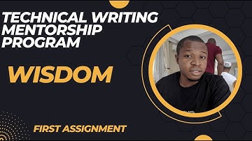 Technical writing mentorship program first assignment