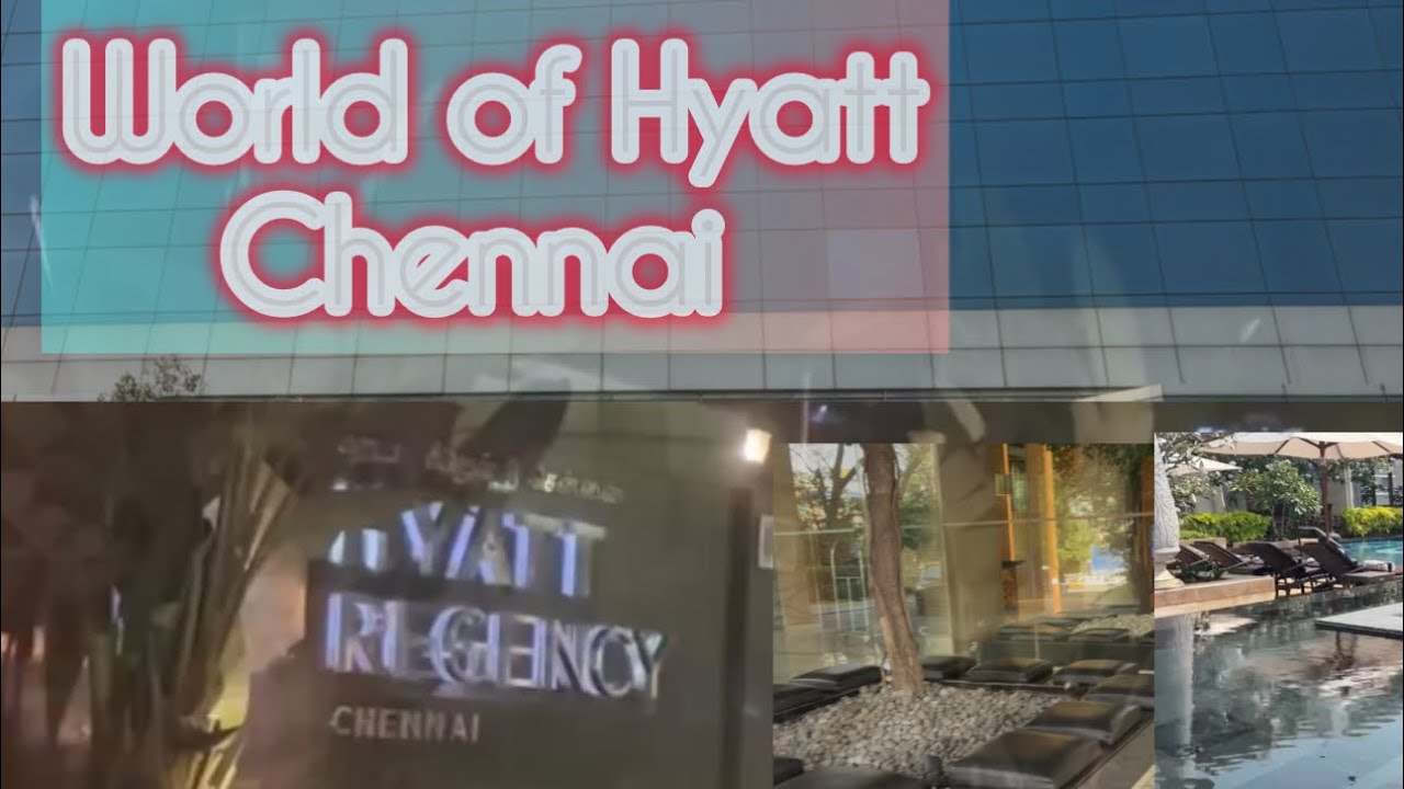 || Hyatt Chennai || Chennai || hyatt regency 