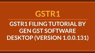GSTR 1 Filing Tutorial by Gen GST Software Desktop (Version 1.0.0.131)