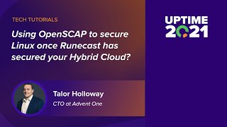 Using OpenSCAP to secure Linux once Runecast has secured your Hybrid Cloud | Uptime 2021 Net Worth