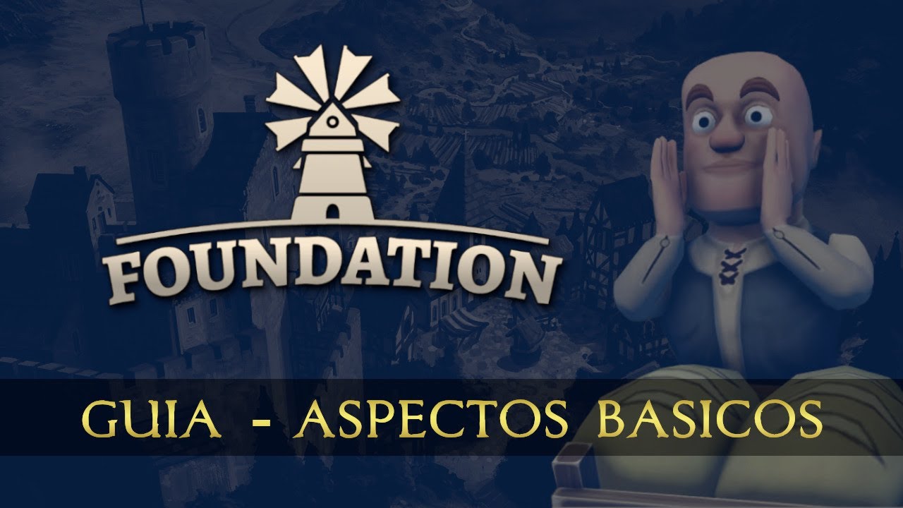 🔵 FOUNDATION | Tutorial Aspectos Básicos - Guia para Principiantes ...