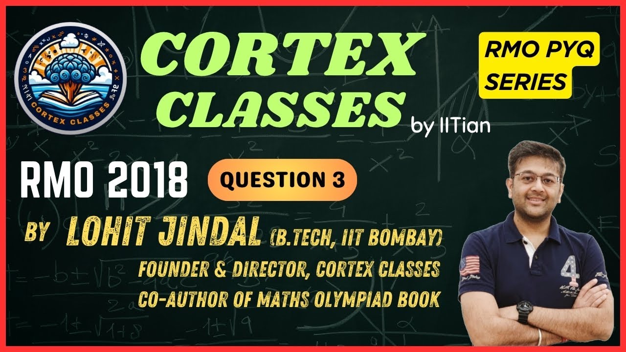 RMO 2018 Q3 Sol | Combinatorics | Lohit Jindal Sir | Maths Olympiad | RMO