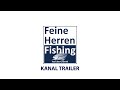 Feine Herren Fishing - Kanal-Trailer