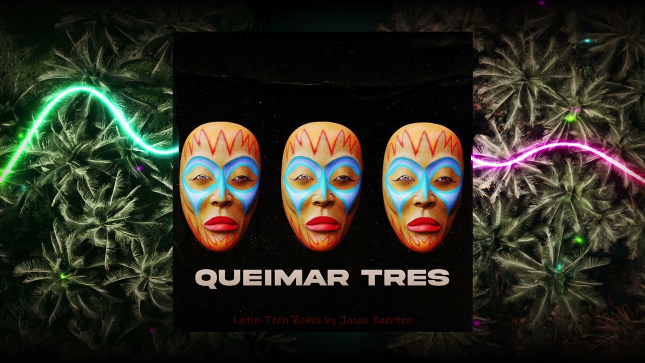 Queimar Tres (Latin Tech Remix) – Jason Kuerten | Latin House x Techno 2025