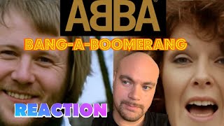 ABBA - Bang-A-Boomerang | REACTION