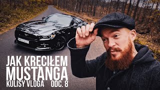 MUSTANG GT Test PL | NIEPUBLIKOWANE sceny i KULISY | Jak zostać youtuberem motoryzacyjnym odc. 8