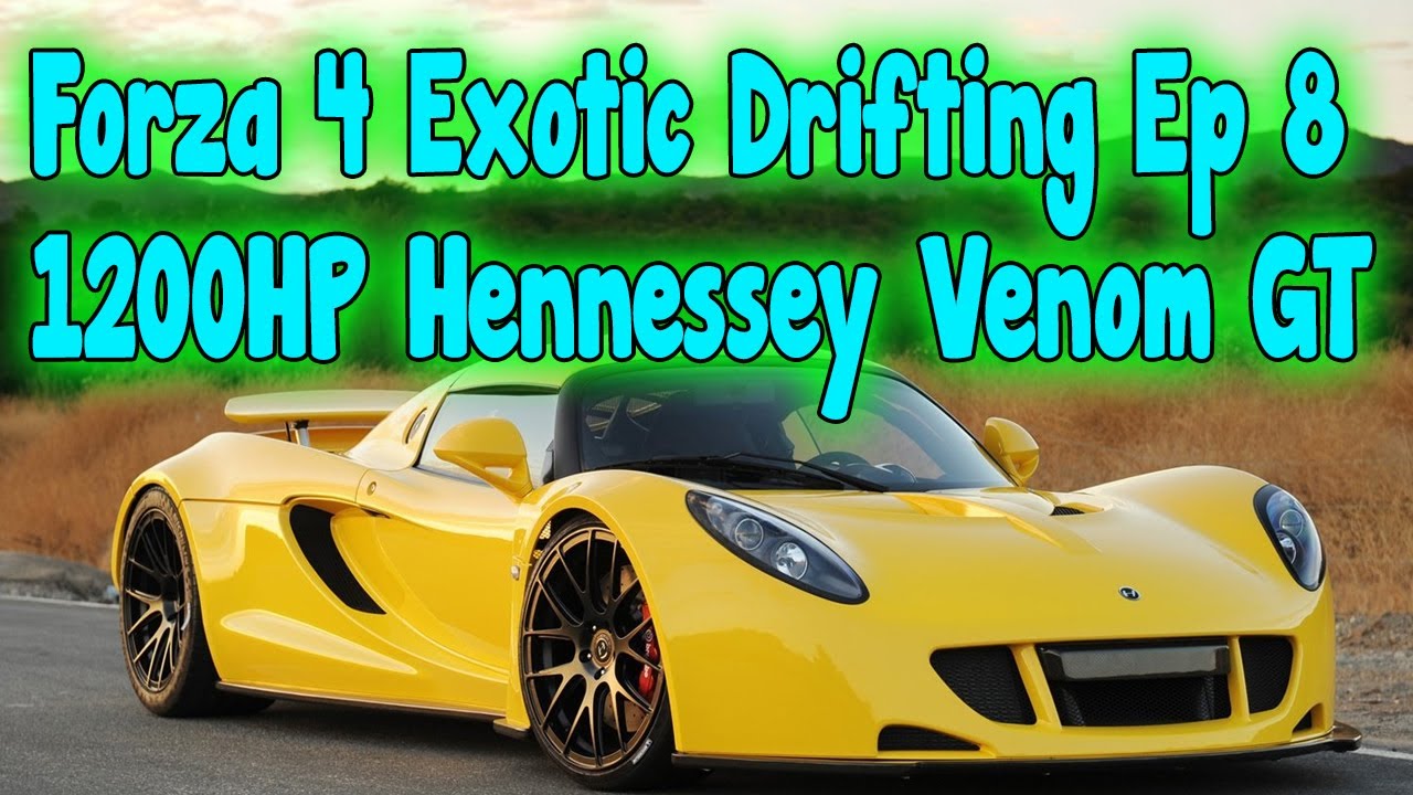 Forza 4 Exotic Drifting Ep 8 1200HP Hennessey Venom GT