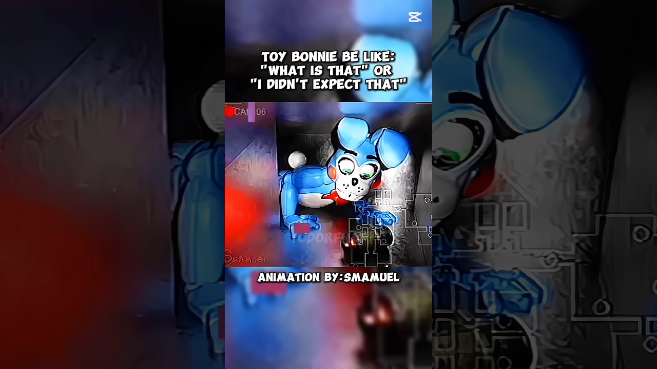 TOY BONNIE BE LIKE: "WHAT THE HELL IS THAT THING" |Credits: 