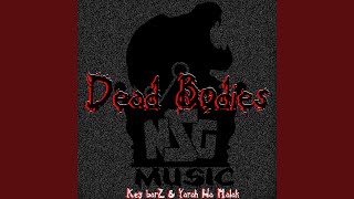 Dead Bodies (feat. Yarah Ha Malak) - Key Barz